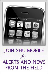 Join SEIU Mobile for Alerts and News from the field