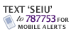 Text 'SEIU' to 787753 for mobile updates